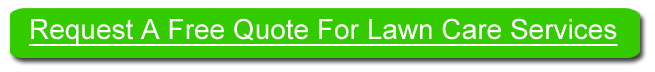 Request A Quote For Lawn Care Services Request A Quote